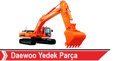 DAEWOO İŞ MAKİNALARI YEDEK PARÇALARI