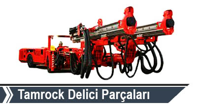 TAMROCK DELİCİ YEDEK PARÇALARI